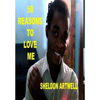 50 Reasons to Love Me