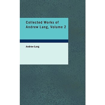 Collected Works of Andrew Lang, Volume 2