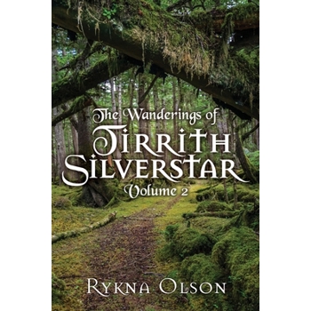 The Wanderings of Tirrith Silverstar