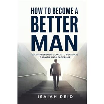How To Become A Better Man