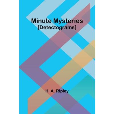Minute Mysteries [Detectograms]