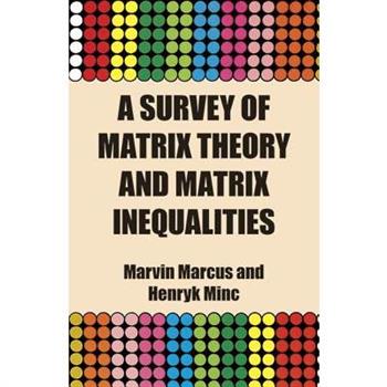 A Survey of Matrix Theory and Matrix Inequalities