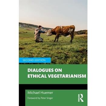 Dialogues on Ethical Vegetarianism