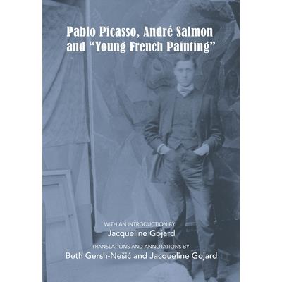 Pablo Picasso, Andr矇 Salmon and Young French Painting