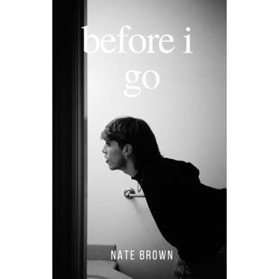 before i go