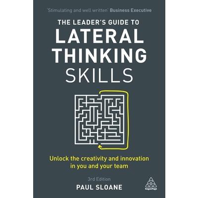 The Leader's Guide to Lateral Thinking Skills
