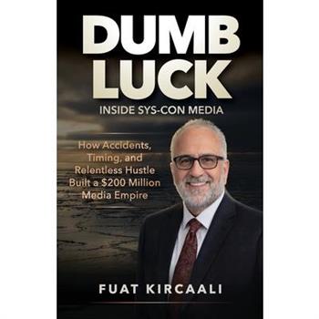 DUMB LUCK Inside SYS-CON Media