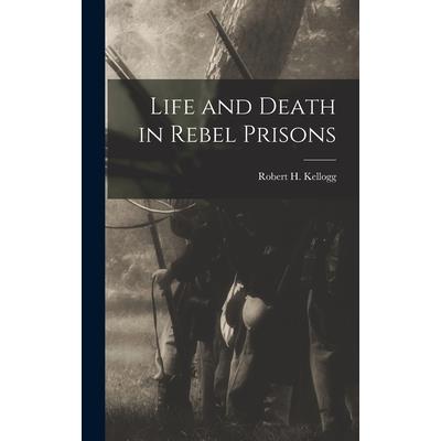 Life and Death in Rebel Prisons