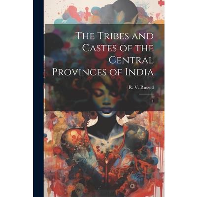 The Tribes and Castes of the Central Provinces of India