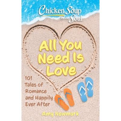Chicken Soup for the Soul: All You Need Is Love