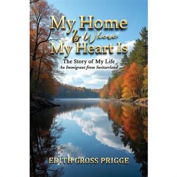 My Home Is Where My Heart Is