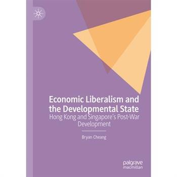Economic Liberalism and the Developmental State