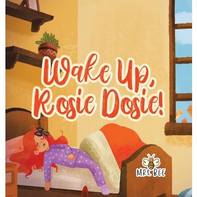 Wake Up, Rosie Dosie!
