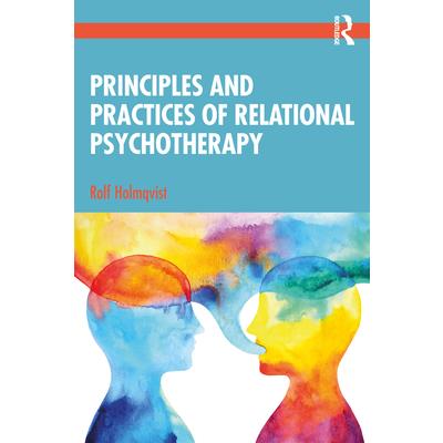 Principles and Practices of Relational Psychotherapy