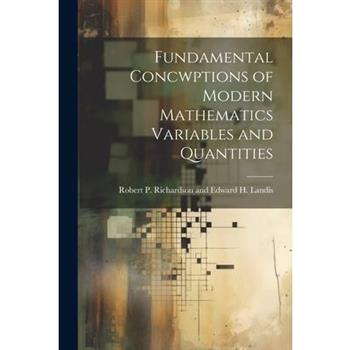 Fundamental Concwptions of Modern Mathematics Variables and Quantities