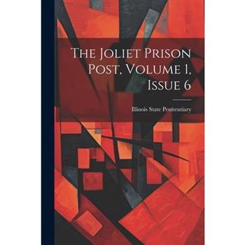 The Joliet Prison Post, Volume 1, Issue 6
