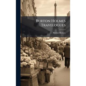 Burton Holmes Travelogues