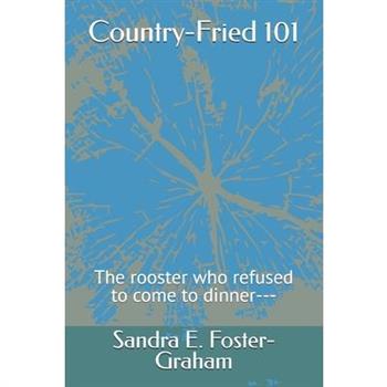 Country Fried-101