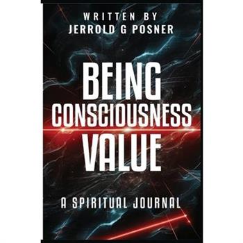Being, Consciousness, Value