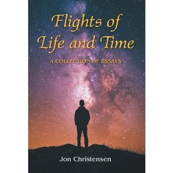 Flights of Life and Time