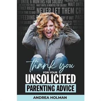 Thank You For Your Unsolicited Parenting Advice