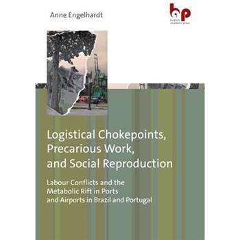 Logistical Chokepoints, Precarious Work, and Social Reproduction