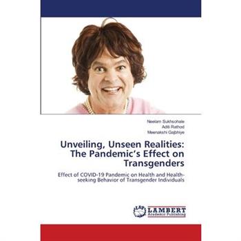 Unveiling, Unseen Realities