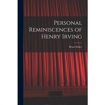 Personal Reminiscences of Henry Irving