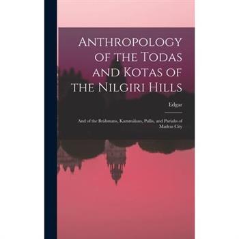 Anthropology of the Todas and Kotas of the Nilgiri Hills