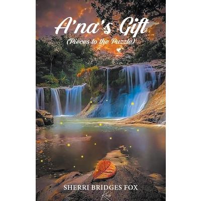 A'Na's Gift (Pieces to the Puzzle)
