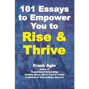 101 Essays to Empower You to Rise & Thrive