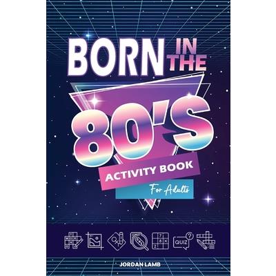 Born in the 80s Activity Book for Adults