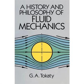 A History and Philosophy of Fluid Mechanics