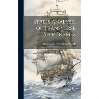 Stress Analysis of Transverse Ship Frames