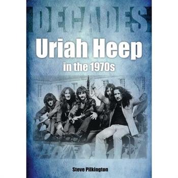 Uriah Heep in the 1970s