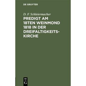 Predigt am 18ten Weinmond 1818 in der Dreifaltigkeits-Kirche
