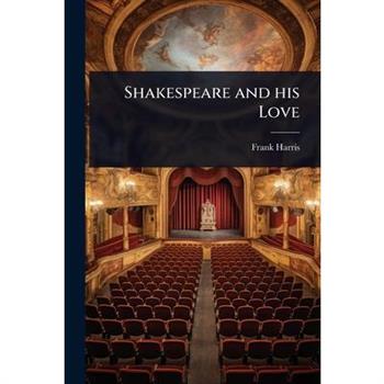 Shakespeare and his Love