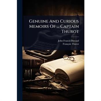 Genuine And Curious Memoirs Of ... Captain Thurot