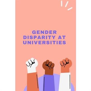 Gender Disparity at Universities