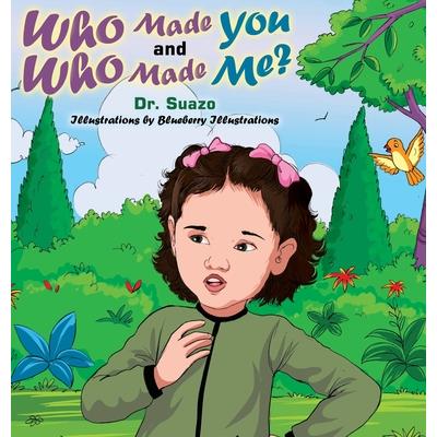 Who Made You and Who Made Me?