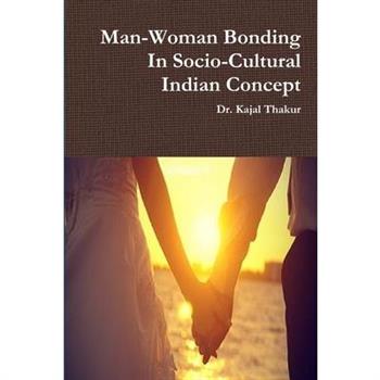 Man-Woman Bonding In Socio-Cultural Indian Concept