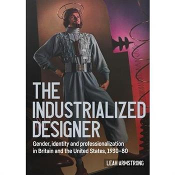 ’The Industrialized Designer’