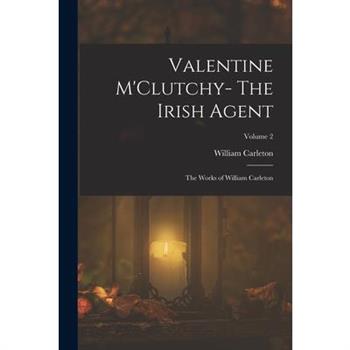 Valentine M'Clutchy- The Irish Agent