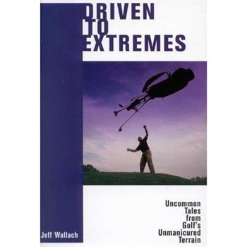 Driven to Extremes