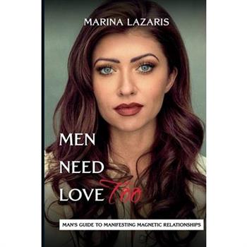 MEN NEED LOVE-MAN'S SIMPLE GUIDE TO SEX & RELATIONSHIPS Too-MAN'S SIMPLE GUIDE TO SEX & RELATIONSHIPS