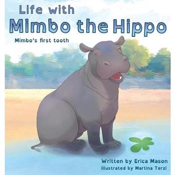 Life with Mimbo the Hippo (Mimbo’s first tooth)
