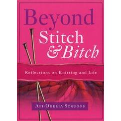 Beyond Stitch and Bitch