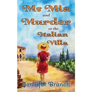 Ms. Mia and Murder at the Italian Villa