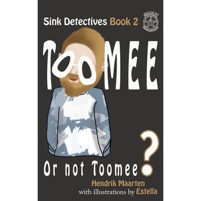 Sink Detectives Book 2 ’Toomee’