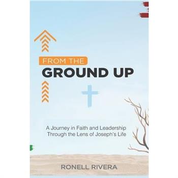 From the Ground Up